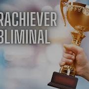Become Unstoppable The Most Powerful Overachiever Subliminal Ever