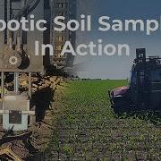 Robotic Soil Sampling In Action Autonomous Agronomy