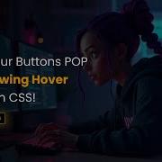 Make Your Buttons POP With Glowing Hover Effects In CSS