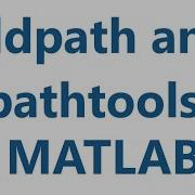 Matlab Addpath And Pathtools