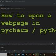 How To Open A Website In Pycharm How To Open A Website With Python