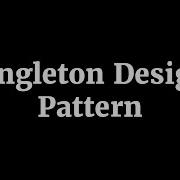 Singleton Design Pattern In Java