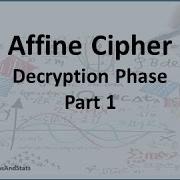 Affine Cipher Decryption Phase Part 1