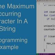 Find The Maximum Occurring Character In A String C Programming Example