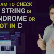 C Program To Check Given String Is Palindrome Or Not C Programming Practical Series