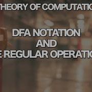 Theory Of Computation DFA Notation And The Regular Operations
