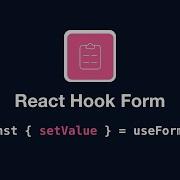 React Hook Form UseForm SetValue