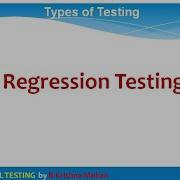 MANUAL TESTING TYPES OF TESTING REGRESSION TESTING
