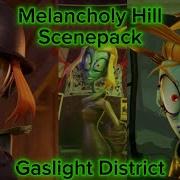 Melancholy Hill Scenepack The Gaslight District 4K