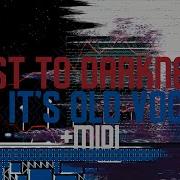 Lost To Darkness Lost My Mind Remembrance Mix But It S Old Vocals MIDI READ DESCRIPTION