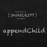 9 Curso Grátis De Javascript DOM AppendChild