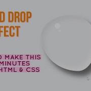 In 5 Minutes Make Liquid Water Drop Effect Using HTML CSS Only Html Css Javascript Effects