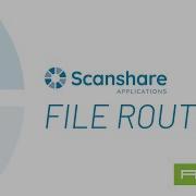 Scanshare From ACDI File Route Workflow Tutorial