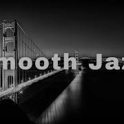 Urban Jazz Relaxing Smooth Jazz Night Vibes