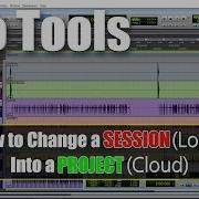 Pro Tools How To Change A SESSION Local Into A PROJECT Cloud