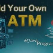 Building An ATM Simulator In Java And Why It Matters