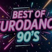 Best Of 90 S Eurodance Anthems Love The 90s 90s Eurodance Hits