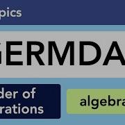 GERMDAS Order Of Operations For Arithmetic And Algebra