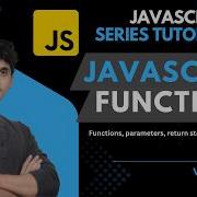 Functions In JavaScript JavaScript A Z Tutorial Series 15 Varun Modi DiVaScript