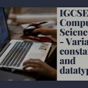 IGCSE Computer Science 2023 25 Topic 8 Programming Variables Constants And Datatypes