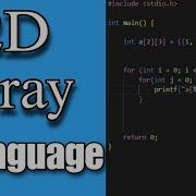 Mastering 2D Arrays In C Language Efficient Programming With Arrays
