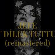 Jefe Bi Dilek Tuttum Remastered