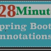 Spring Boot Annotations SpringBootApplication SpringBootTest More