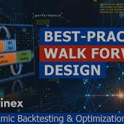 7 1 Best Practice Walk Forward Design For Trading System Optimizations
