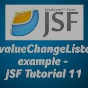 JSF ValueChangeListener Example JSF Tutorial 11