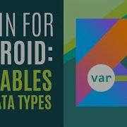 Kotlin For Android Developers 3 Variables And Data Types