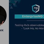 Эффективное тестирование наблюдаемых объектов RxJs Шай Резник EnterpriseNG 2021