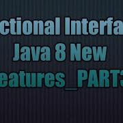 Functional Interface Java 8 New Features PART3