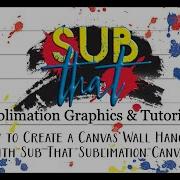How To Create A Canvas Wall Hanging With Sub That Canvas