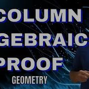 2 Column Algebraic Proof Geometry