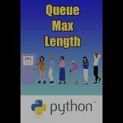 Python Queue With Maximum Length Deque