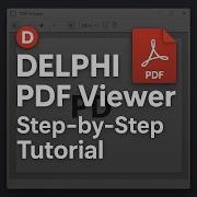 Delphi Tutorial Creating A PDF Viewer Software