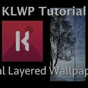 KLWP Tutorial Dual Layered Wallpaper