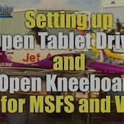Setting Up Open Kneeboard And Open Tablet Driver For MSFS And VR