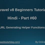 Learn Laravel 8 Tutorials In Hindi 60 URL Generating Helper Functions Url Action Route