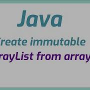 Create Immutable ArrayList From Array In Java Java Programming