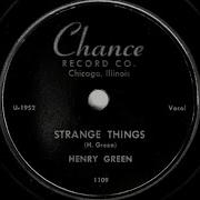 Henry Green Strange Things 1951 Gospel Blues