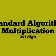 Standard Algorithm Multiplication 2x1 Digit