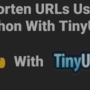 How To Shorten URLs In Python With TinyUrl