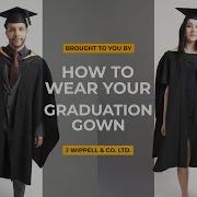 How To Wear Your Graduation Gown And Mortarboard