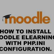 Moodle Installation With Php Ini Configuration
