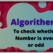 Algorithm To Check Whether Number Is Even Or Odd