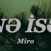 Miro Nə Isə Lyrics