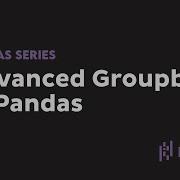 Advanced Use Of Groupby Aggregate Filter Transform Apply Beginner Python Pandas Tutorial 5
