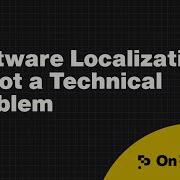 Software Localization Is Not A Technical Problem