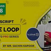 While Loop In JavaScript Lecture 18 Javascript Webdevelopment Scalive